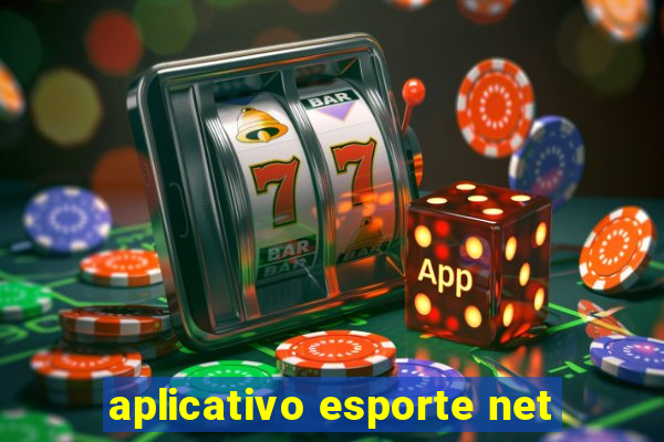 aplicativo esporte net